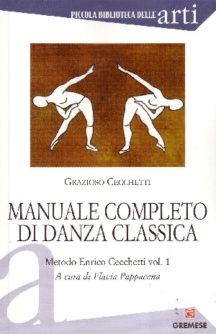 Manuale completo di danza classica - Volume 1
