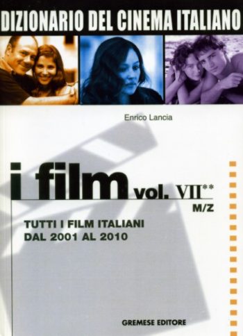 Dizionario del cinema italiano - I film vol. VII - Tomo M/Z -0