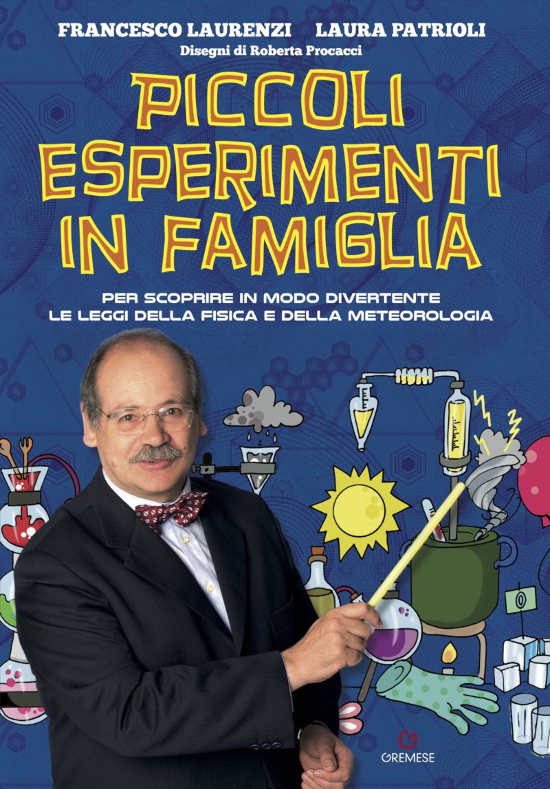 Piccoli Esperimenti In Famiglia Francesco Laurenzi Gremese Libreria