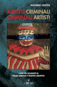 Artisti criminali, criminali artisti-0