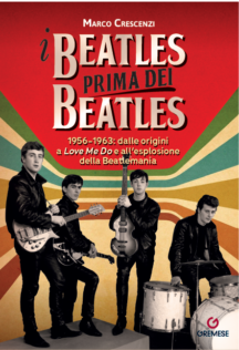 I Beatles prima dei Beatles. 1956-1963: dalle origini a Love Me Do e all'esplosione della Beatmania