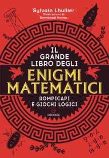 Il grande libro degli enigmi matematici